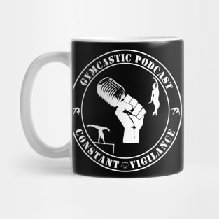 GymCastic Podcast Constant Vigilance (white) Mug